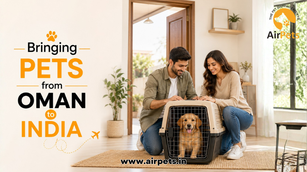 Bringing Pets from Oman to India